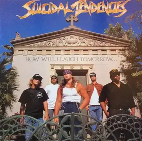 Suicidal Tendencies - How Will I Laugh Tomorrow...