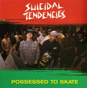 Suicidal Tendencies - Possessed to Skate