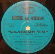 Suicide feat. Father MC - Glass On 'Em