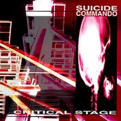 Suicide Commando - Critical Stage
