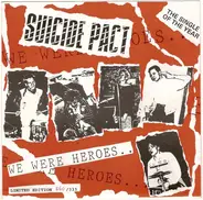 Suicide Pact - We Were Heroes