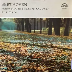 Suk Trio - Beethoven: Piano Trio In B Flat Major,Op.97