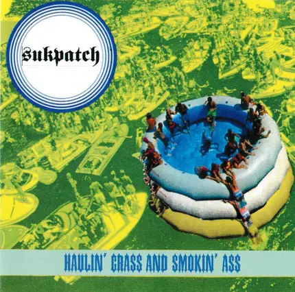 Sukpatch - Haulin' Grass And Smokin' Ass