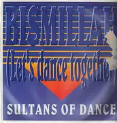 12inch Vinyl Single - Sultans Of Dance - Bismillah (Let's Dance Together)