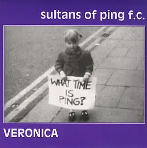 Sultans Of Ping F.C. - Veronica