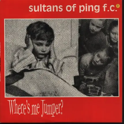 Sultans Of Ping F.C. - Where's Me Jumper?