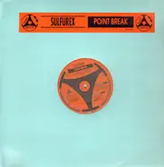 Sulfurex - Point Break