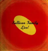 The Sullivan Family - Sullivan Family Live!