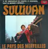 LP - Sullivan - Le Pays Des Merveilles - Gatefold