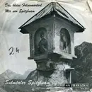 7inch Vinyl Single - Sulmtaler Spitzbuam - Das Kleine Felsenmarterl / Mir San Spitzbuam - Mono