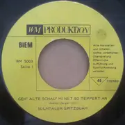 7inch Vinyl Single - Sulmtaler Spitzbuam - Geh' Alte Schau' Mi Net So Teppert An / In Der Bergschenke