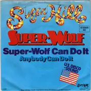 7inch Vinyl Single - Super-Wolf - Super-Wolf Can Do It / Anybody Can Do It