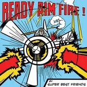 CD - Super Best Friends - Ready Aim Fire! - EP