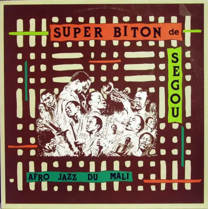 Super Biton De Ségou - Afro Jazz du Mali