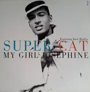 Super Cat Featuring Jack Radics - my girl josephine