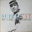 12inch Vinyl Single - Super Cat Featuring Jack Radics - My Girl Josephine