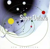 Super Deluxe - Via Satellite