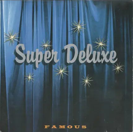 Super Deluxe - Famous