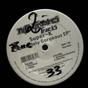 Super K - Absolutely Gorgeous EP