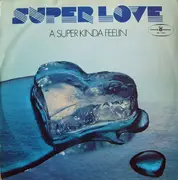 LP - Super Love - A Super Kinda Feelin'