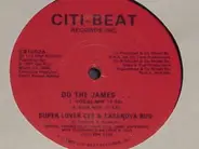 Super Lover Cee & Casanova Rud - Do The James