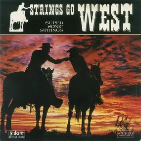 Super Sonic Strings - Strings Go West