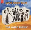 CD - Super Sweet Talks - The Lord's Prayer