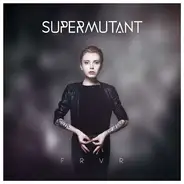 Supermutant - FRVR