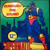 Supermatic - Bumrush The Sound