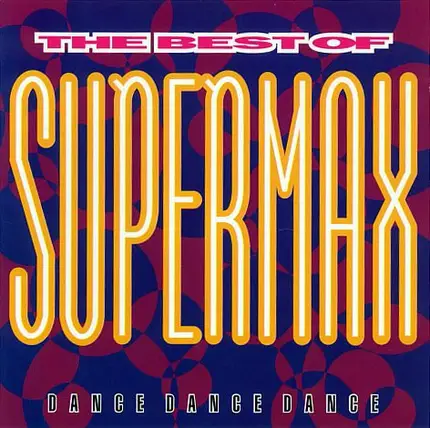 Supermax - The Best Of - Dance Dance Dance