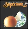 LP - Supermax - World Of Tomorrow - Incl. OIS