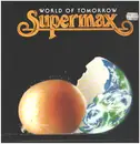 LP - Supermax - World Of Tomorrow - Incl. OIS