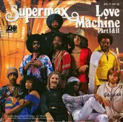 7inch Vinyl Single - Supermax - Love Machine (Part I & II)