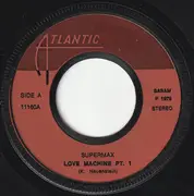 7inch Vinyl Single - Supermax - Love Machine Part I & II
