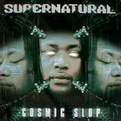 Supernatural - Cosmic Slop