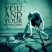 CD - Superbutt - You And Your Revolution