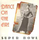 12inch Vinyl Single - Superbowl - Dance On The Fire - Rare Italo