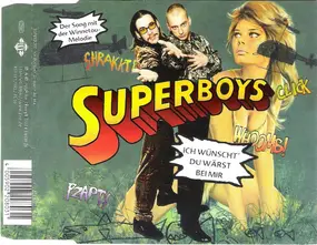 Superboys - Ich Wünscht' Du Wärst Bei Mir