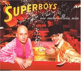 Superboys - Nie Mehr Allein Sein