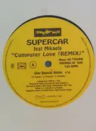 Supercar Feat. Mikaela - Computer Love Remix