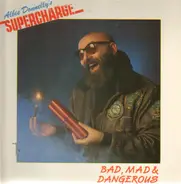 Supercharge - Bad, Mad & Dangerous