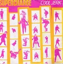 7inch Vinyl Single - Supercharge - Cool Jerk