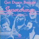 7inch Vinyl Single - Supercharge - Get Down Boogie