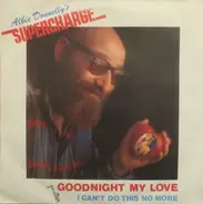 Supercharge - Goodnight My Love