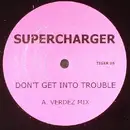 12'' - Supercharger - Don't Get Into Trouble