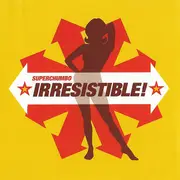 CD Single - Superchumbo - Irresistible!