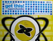 Superchumbo - Get This!