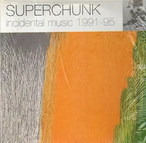 Superchunk - Incidental music 1991-95