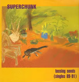 Superchunk - Tossing Seeds (Singles 89-91)