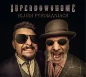 Superdownhome - Blues Pyromaniacs